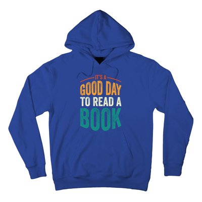 Reading Teacher Bookworm Its A Good Day To Read A Book Funny Gift Hoodie