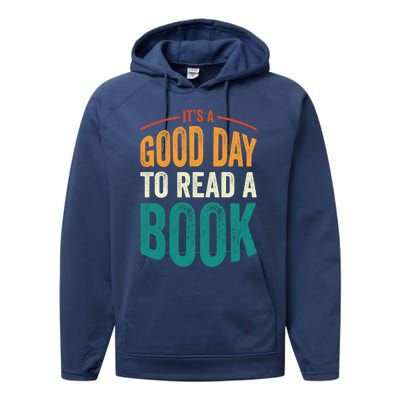 Reading Teacher Bookworm Its A Good Day To Read A Book Funny Gift Performance Fleece Hoodie