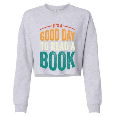 Reading Teacher Bookworm Its A Good Day To Read A Book Funny Gift Cropped Pullover Crew