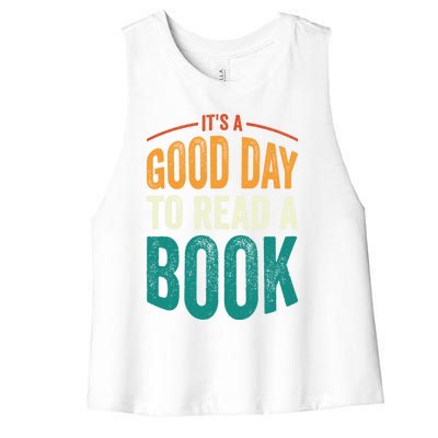 Reading Teacher Bookworm Its A Good Day To Read A Book Funny Gift Women's Racerback Cropped Tank