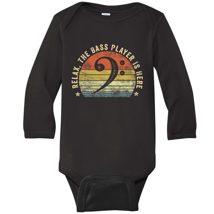 Relax The Bass Player Is Here Bassist Gifts Music Guitar Baby Long Sleeve Bodysuit