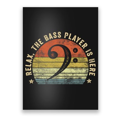 Relax The Bass Player Is Here Bassist Gifts Music Guitar Poster