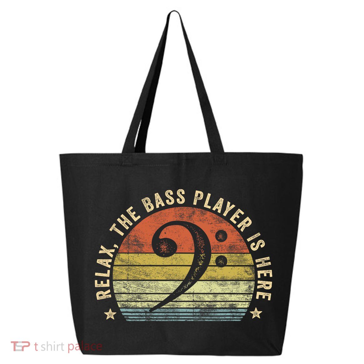 Relax The Bass Player Is Here Bassist Gifts Music Guitar 25L Jumbo Tote