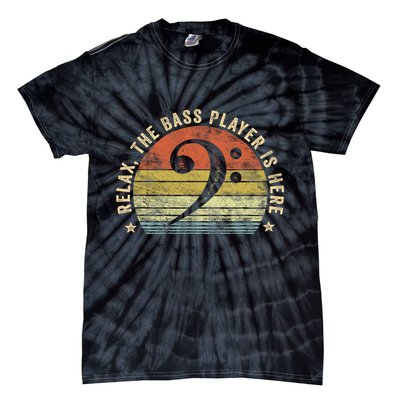 Relax The Bass Player Is Here Bassist Gifts Music Guitar Tie-Dye T-Shirt