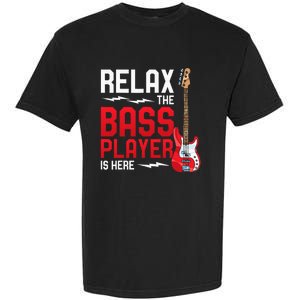 Relax The Bass Player Is Here Bass Guitar Garment-Dyed Heavyweight T-Shirt