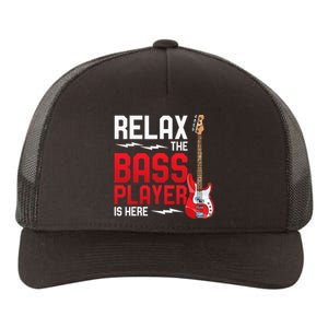 Relax The Bass Player Is Here Bass Guitar Yupoong Adult 5-Panel Trucker Hat