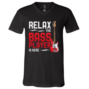 Relax The Bass Player Is Here Bass Guitar V-Neck T-Shirt