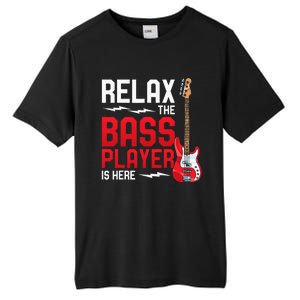 Relax The Bass Player Is Here Bass Guitar Tall Fusion ChromaSoft Performance T-Shirt