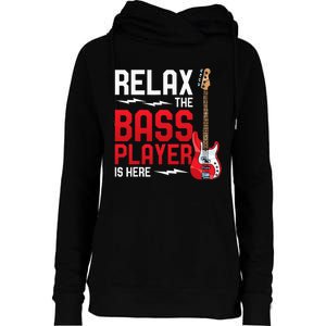 Relax The Bass Player Is Here Bass Guitar Womens Funnel Neck Pullover Hood