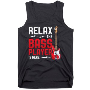 Relax The Bass Player Is Here Bass Guitar Tank Top