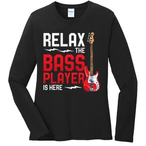 Relax The Bass Player Is Here Bass Guitar Ladies Long Sleeve Shirt