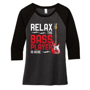 Relax The Bass Player Is Here Bass Guitar Women's Tri-Blend 3/4-Sleeve Raglan Shirt