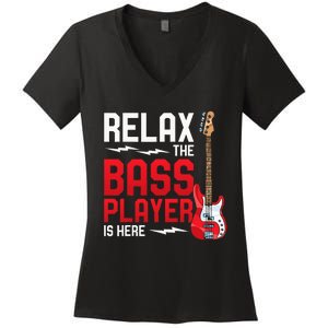 Relax The Bass Player Is Here Bass Guitar Women's V-Neck T-Shirt