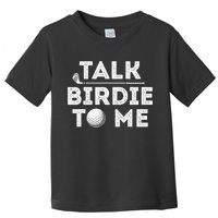 Retro Talk Birdie To Me Funny Golf Player Pun Golfer Toddler T-Shirt