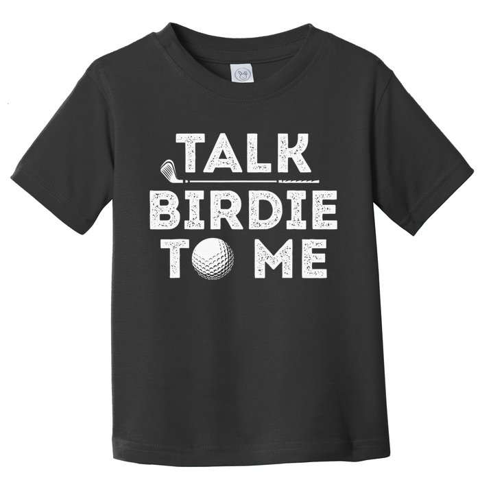 Retro Talk Birdie To Me Funny Golf Player Pun Golfer Toddler T-Shirt