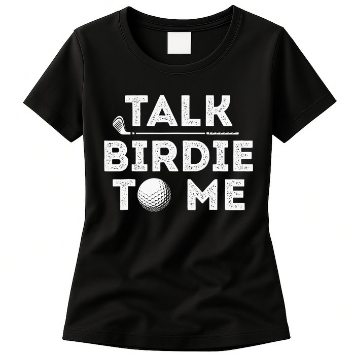 Retro Talk Birdie To Me Funny Golf Player Pun Golfer Womens T-Shirt