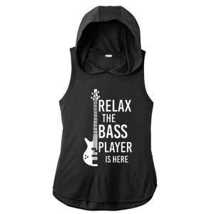 Relax The Bass Player Is Here Bass Guitar Ladies PosiCharge Tri-Blend Wicking Draft Hoodie Tank