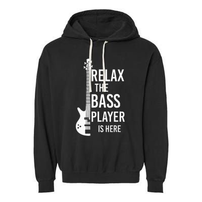 Relax The Bass Player Is Here Bass Guitar Garment-Dyed Fleece Hoodie