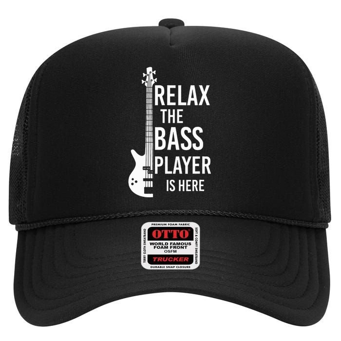 Relax The Bass Player Is Here Bass Guitar High Crown Mesh Back Trucker Hat