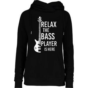 Relax The Bass Player Is Here Bass Guitar Womens Funnel Neck Pullover Hood