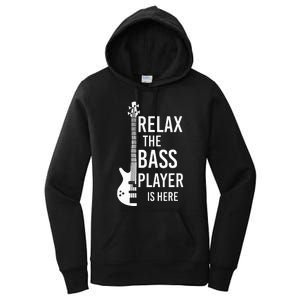 Relax The Bass Player Is Here Bass Guitar Women's Pullover Hoodie