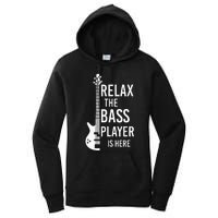 Relax The Bass Player Is Here Bass Guitar Women's Pullover Hoodie