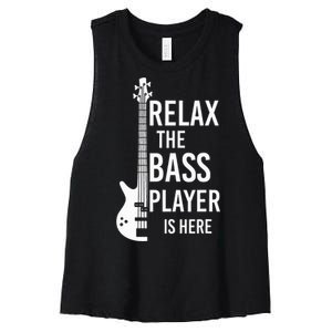 Relax The Bass Player Is Here Bass Guitar Women's Racerback Cropped Tank