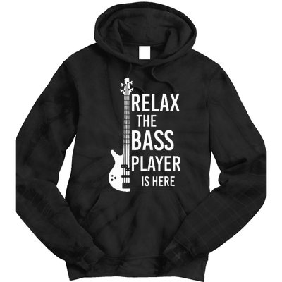 Relax The Bass Player Is Here Bass Guitar Tie Dye Hoodie