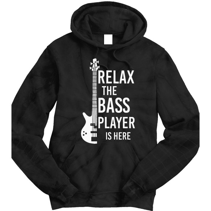 Relax The Bass Player Is Here Bass Guitar Tie Dye Hoodie