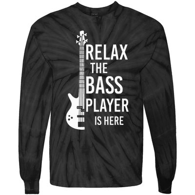 Relax The Bass Player Is Here Bass Guitar Tie-Dye Long Sleeve Shirt