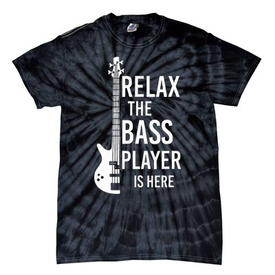 Relax The Bass Player Is Here Bass Guitar Tie-Dye T-Shirt