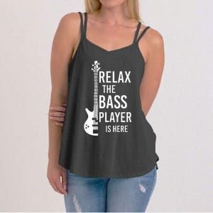 Relax The Bass Player Is Here Bass Guitar Women's Strappy Tank