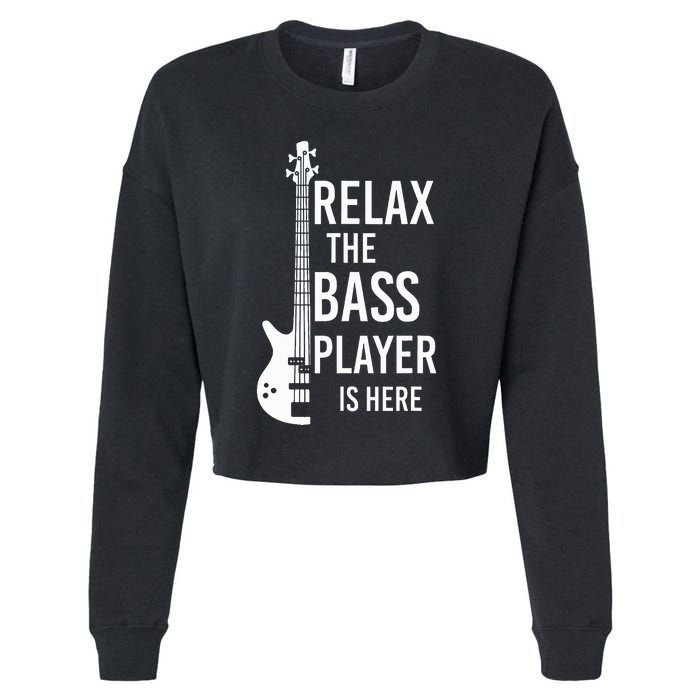 Relax The Bass Player Is Here Bass Guitar Cropped Pullover Crew