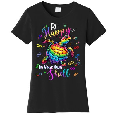 Rainbow Turtle Be Happy In Your Own Shell Autism Awareness Women's T-Shirt