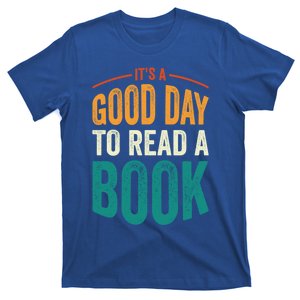 Reading Teacher Bookworm Its A Good Day To Read A Book Cool Gift T-Shirt