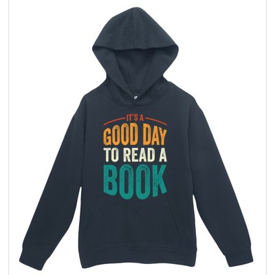 Reading Teacher Bookworm Its A Good Day To Read A Book Cool Gift Urban Pullover Hoodie