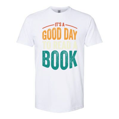 Reading Teacher Bookworm Its A Good Day To Read A Book Cool Gift Softstyle CVC T-Shirt