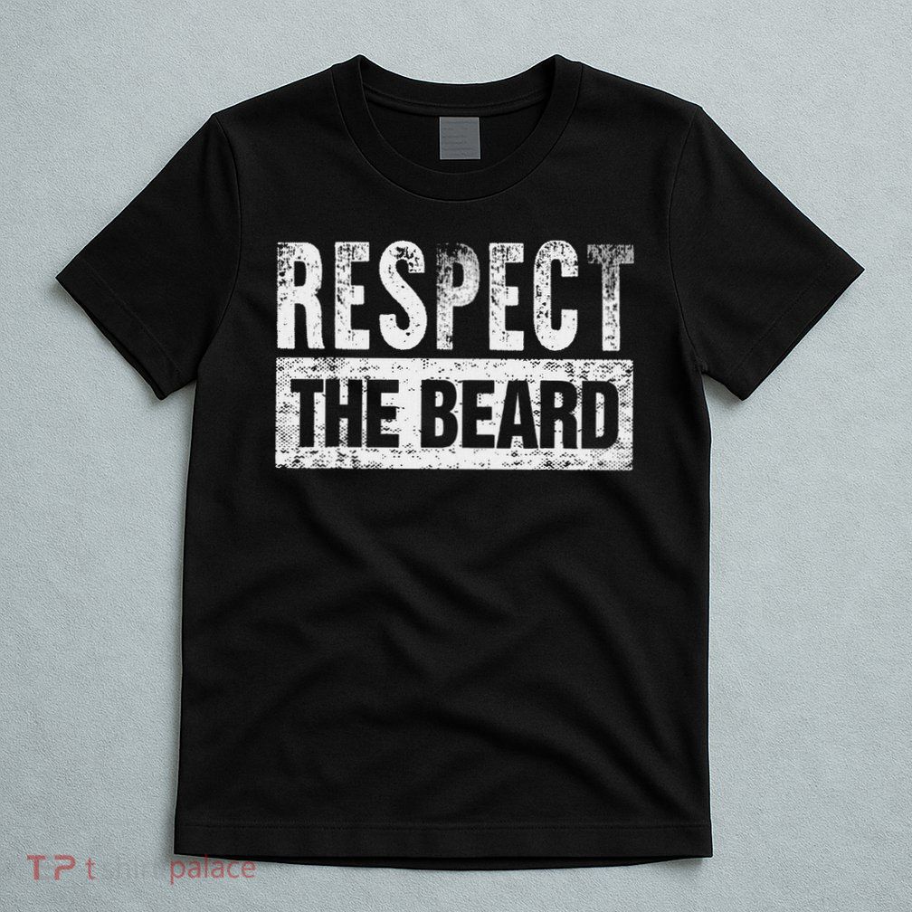 Respect The Beard T-Shirt