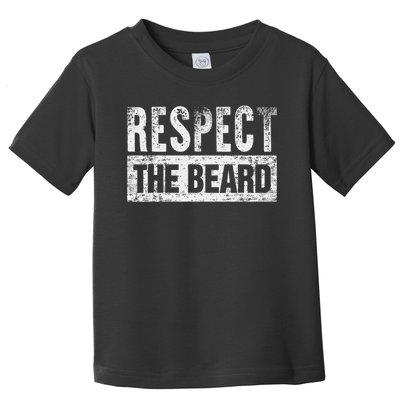 Respect The Beard Toddler T-Shirt