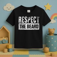 Respect The Beard Toddler T-Shirt