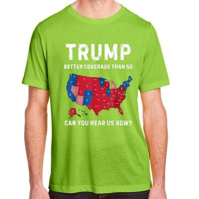 Retro Trump Better Coverage Than 5g Can You Hear Us Now Adult ChromaSoft Performance T-Shirt