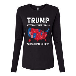 Retro Trump Better Coverage Than 5g Can You Hear Us Now Womens Cotton Relaxed Long Sleeve T-Shirt