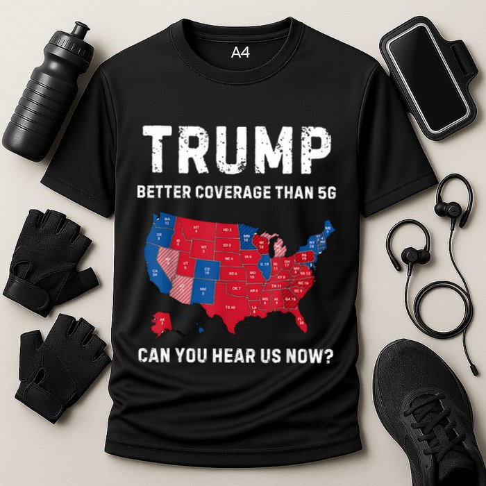 Retro Trump Better Coverage Than 5g Can You Hear Us Now Performance Shirt