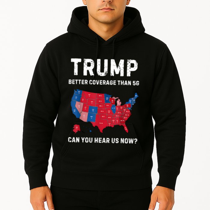 Retro Trump Better Coverage Than 5g Can You Hear Us Now Hoodie