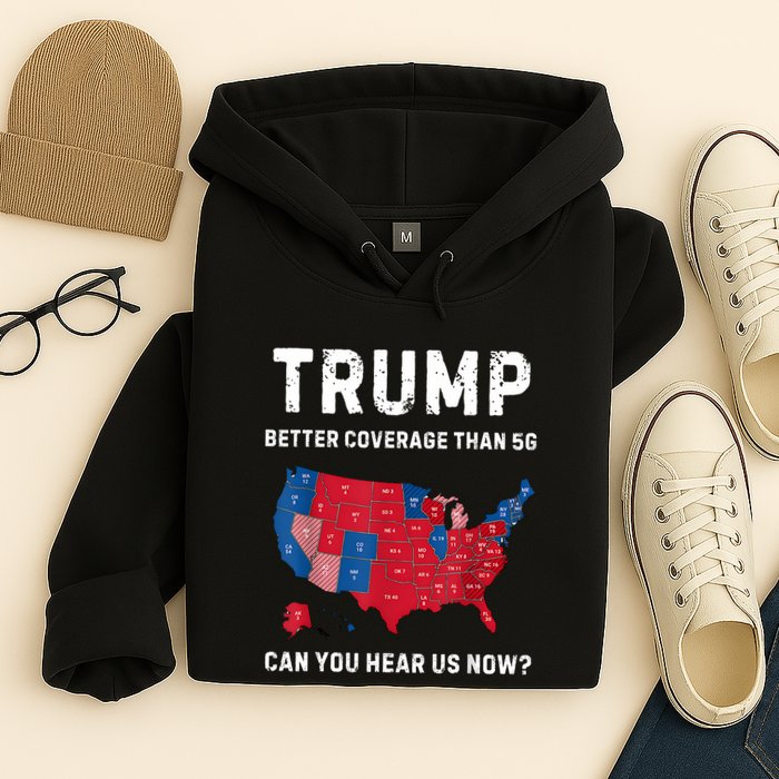 Retro Trump Better Coverage Than 5g Can You Hear Us Now Hoodie