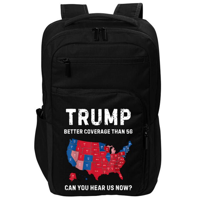 Retro Trump Better Coverage Than 5g Can You Hear Us Now Impact Tech Backpack