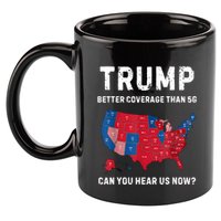 Retro Trump Better Coverage Than 5g Can You Hear Us Now 11oz C Handle Ceramic Mug