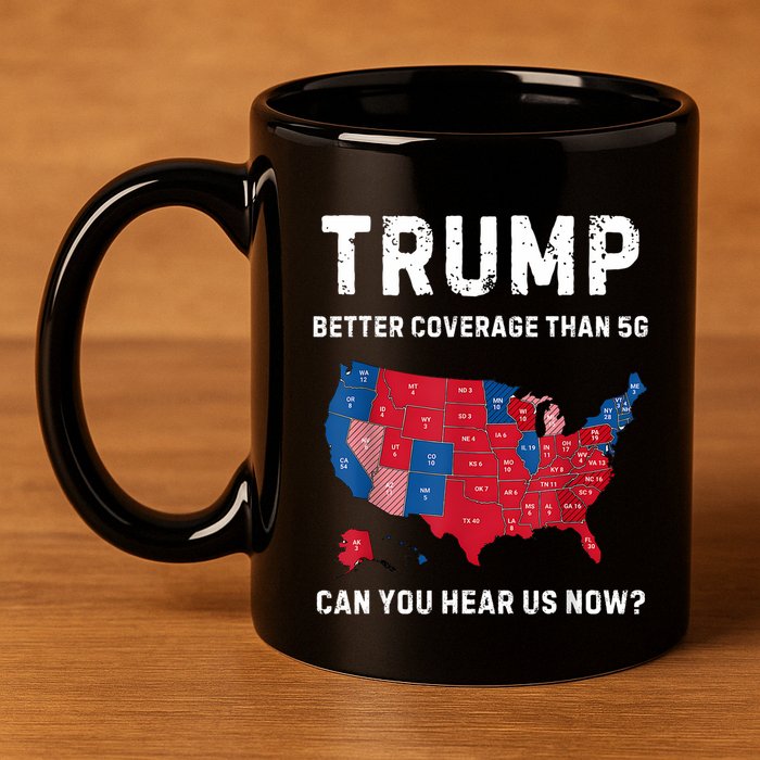 Retro Trump Better Coverage Than 5g Can You Hear Us Now 11oz C Handle Ceramic Mug