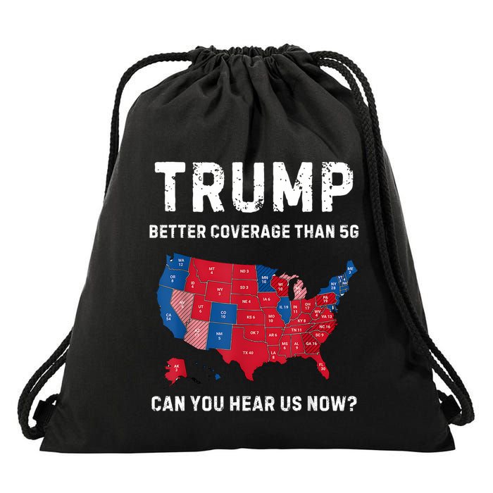 Retro Trump Better Coverage Than 5g Can You Hear Us Now Drawstring Bag