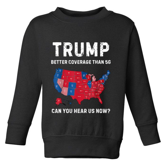 Retro Trump Better Coverage Than 5g Can You Hear Us Now Toddler Sweatshirt